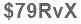 The text to enter in the texbox below is: $79RvX