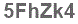 The text to enter in the texbox below is: 5FhZk4
