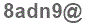 The text to enter in the texbox below is: 8adn9@
