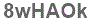The text to enter in the texbox below is: 8wHAOk