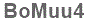 The text to enter in the texbox below is: BoMuu4