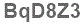 The text to enter in the texbox below is: BqD8Z3