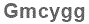 The text to enter in the texbox below is: Gmcygg