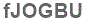 The text to enter in the texbox below is: fJOGBU