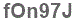 The text to enter in the texbox below is: fOn97J