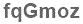 The text to enter in the texbox below is: fqGmoz