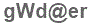 The text to enter in the texbox below is: gWd@er