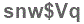 The text to enter in the texbox below is: snw$Vq